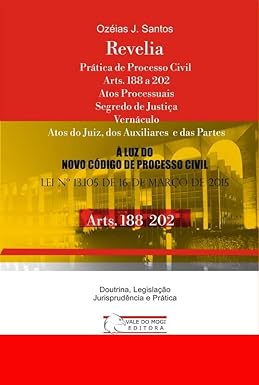 Prática de Processo Civil - Atos Processuais - Arts. 188 a 202